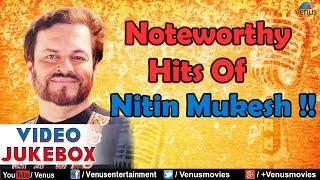 Nitin Mukesh   Video Jukebox [upl. by Pardner]