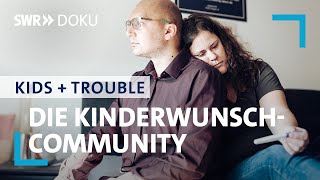 Die KinderwunschCommunity Wenn Paare ungewollt kinderlos sind  SWR Doku [upl. by Wise]