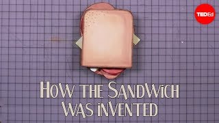 How the sandwich was invented  Moments of Vision 5  Jessica Oreck [upl. by Nikral225]