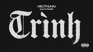 HIEUTHUHAI  TRÌNH prod by Kewtiie [upl. by Edelson]