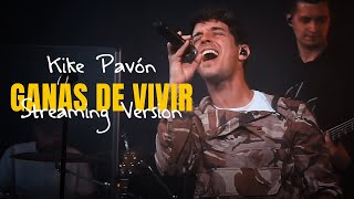 Ganas de Vivir Streaming Version  Kike Pavón [upl. by Stelle]