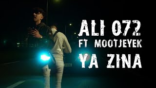 Ali 072  Ya Zina ft Mootjeyek Official Music Video  يازينة [upl. by Eejan]