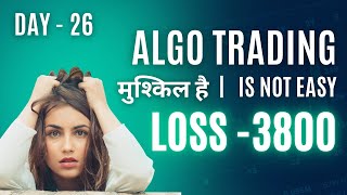 Day 26 Algotrading Strategy Update  ALGO TRADING  ALGOROOMS  INTRADAY TRADING FOR BEGINNERS [upl. by Ehcnalb]