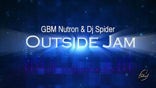 GBM Nutron amp DJ Spider  Outside Jam Soca 2024 [upl. by Ellehc]