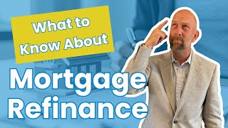 Mortgage Refinance Explained  When Should I Refinance [upl. by Eedissac26]