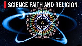 Science Faith and Religion [upl. by Ronacin16]