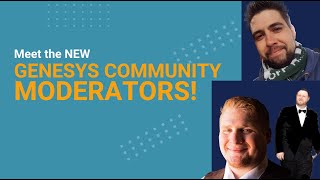 Meet the Genesys Community Moderators [upl. by Dewhirst393]