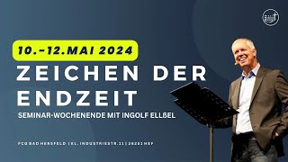 quotZeichen der Endzeitquot Gottesdienst mit Ingolf Ellßel am 10052024  Freitag Abend [upl. by Ahsinyar]