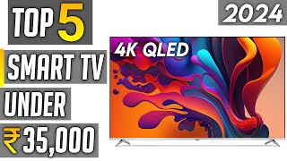 Best smart tv under 35000 in india 2024  best 55 inch 4k tv in india 2024 [upl. by Eardna538]