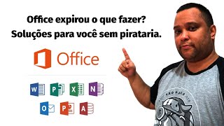 Office Expirou o que fazer Soluções para você sem pirataria [upl. by Roeser]