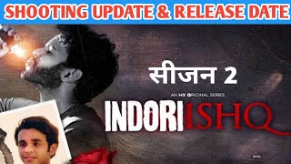 Indori Ishq Season 2 Release Date  Indori Ishq Season 2 Update  Indori Ishq Season 2 Trailer [upl. by Arikal]