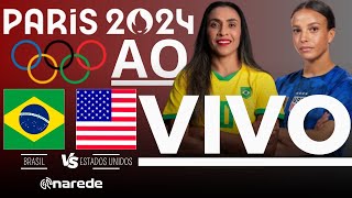 BRASIL X ESTADOS UNIDOS AO VIVO  FUTEBOL FEMININO OLIMPÃADAS 2024  FINAL [upl. by Nivlem]