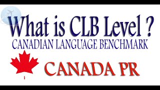 CLB Level Explained CANADA [upl. by Oigres]