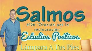 Salmos 126 💪🗡📚 quotEstudio Poéticoquot [upl. by Aowda]