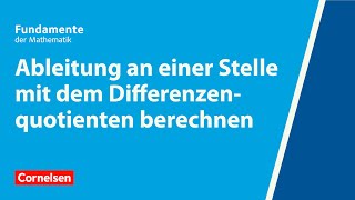 Ableitung mit dem Differenzenquotienten berechnen  Fundamente der Mathematik  Erklärvideo [upl. by Kannan996]