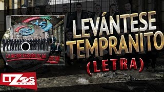 BANDA MS  LEVÁNTESE TEMPRANITO LETRA [upl. by Osborne]