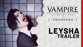 VAMPIRE THE MASQUERADE SWANSONG  Leysha Character Trailer E3 2021 [upl. by Idnaj]