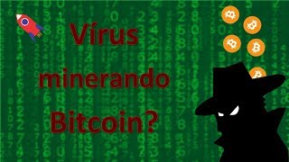 Vírus minerando bitcoins no meu computador [upl. by Nilac]