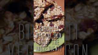 Biscotti vegani facili e gustosi con solo tre ingredienti 🍪 shorts [upl. by Gardiner]