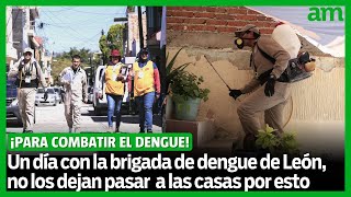 Un día con la brigada de dengue de León no los dejan pasar a las casas por esto [upl. by Ahsinrad]