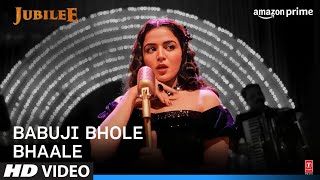 Babuji Bhole Bhaale Music Video Jubilee  Sunidhi C Kausar M Amit Trivedi  Prime Video India [upl. by Pettit443]