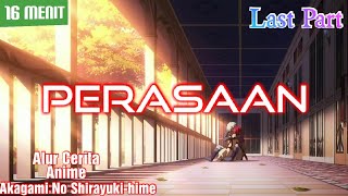 Perasaan  Alur Cerita Anime Akagami no Shirayuki hime  Last Part [upl. by Haelak]