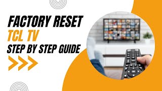 How to Factory Reset your TCL TV StepbyStep Guide [upl. by Geralda]