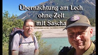 Übernachtung ohne Zelt am Lech mit Sascha [upl. by Eanaj891]