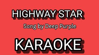 HIGHWAY STAR KARAOKE  Song by Deep Purple [upl. by Jalbert205]