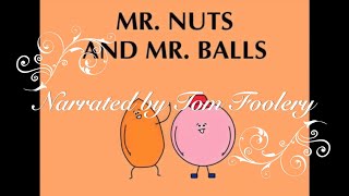 Mr Nuts And Mr Balls [upl. by Nylaret]