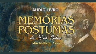 AUDIOLIVRO MEMÓRIAS PÓSTUMAS DE BRÁZ CUBAS  CAP 20 A 30 [upl. by Yate]