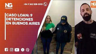 NGFEDERAL  CASO LOAN 9 DETENCIONES EN BUENOS AIRES [upl. by Ettigirb]