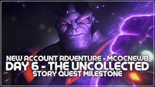 MCOC Day 6  Story Quest Milestone The Uncollected  New Account Challenge 2022 [upl. by Olnee]