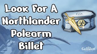 Look for a Northlander Polearm Billet 26 Genshin Impact [upl. by Leroj]