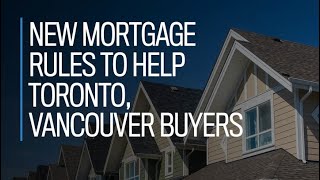 Cathcart New mortgage rules to help Toronto Vancouver homebuyers [upl. by Isidoro816]