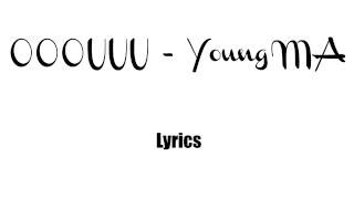 Young MA  OOOUUU Lyrics [upl. by Viki]