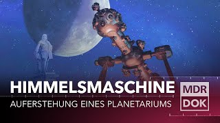 Himmelsmaschine Auferstehung eines Planetariums  MDR DOK [upl. by Ttenaj]