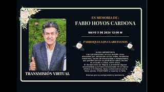 Ceremonia Religiosa en homenaje al Sr FABIO HOYOS CARDONA [upl. by Scrivings]