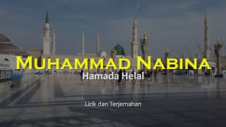 Muhammad Nabina  Hamada Helal  Lirik dan Terjemahan Indonesia Sholawat Nabi [upl. by Ohcirej]