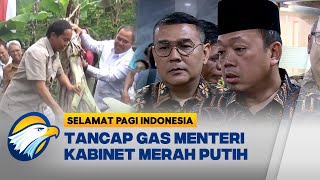 Tancap Gas Menteri Kabinet Merah Putih   Selamat Pagi Indonesia [upl. by Annavaj]