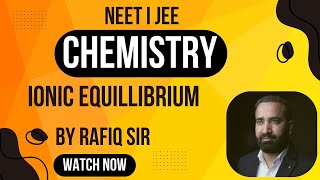 IONIC EQUILLIBRIUM  LECT 1  NEET  JEEchemistryclass 11physical chemistry Rafiqshorts [upl. by Saied]