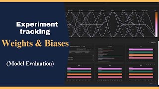 Model Evaluation Experiment Tracking with Weights and Biases [upl. by Ebony592]