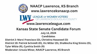 NAACP LWV Kansas State Senate Candidate Forum on July 13th [upl. by Howlond]