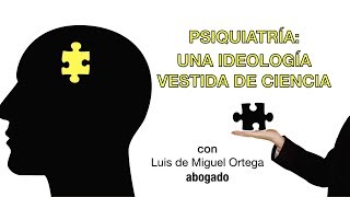 PSIQUIATRIA una ideología vestida de ciencia [upl. by Pol]