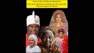 Ooni of ife and Queen Naomi in sĥoʻck as labourers working in the new site dig out big pot of charm [upl. by Xella875]