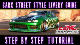 carx livery tutorial  STREET STYLE LIVERY DESIGN  step by step guide [upl. by Eurd]