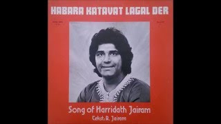 Harridath Jairam  Habara Katavat Lagal Der [upl. by Julissa]