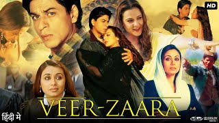 VeerZaara Full Movie  Shah Rukh Khan  Preity Zinta  Rani Mukerji  Review amp Facts HD [upl. by Rednazxela]