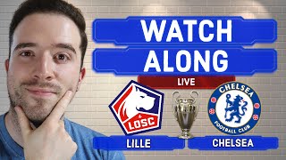 Lille 12 Chelsea Agg 14 UEFA Champions League Last 16 LIVE WATCHALONG [upl. by Barimah623]