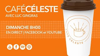 CAFÉ CÉLESTE  28 janvier  Luc Gingras [upl. by Ynottirb]